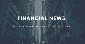 Financial news for the week of November 29, 2020